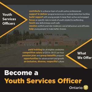 Gold text on a dark grey background says Become a Youth Services Officer. Below is the Government of Ontario logo. 