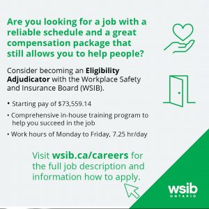 Green text says 'Are you looking for a job with a reliable schedule and great compensation package? consider becoming an Eligibility Adjudicator with WSIB.