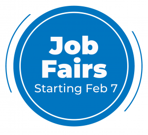 Circle icon says Job Fairs starting February 7