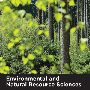 Picture of a variety of trees in a forest. The text reads Environmental and Natural Resources Sciences. Click on this image to be directed to the Environmental and Natural Resources Sciences industry information. 