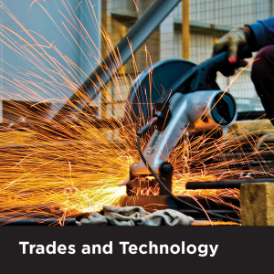 Picture of a saw with sparks flying as iit cuts. The text reads Trades and Technology. Click on this image to be directed to the Trades and Technology industry information. 